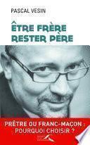 Etre frère, rester père