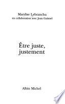 Etre juste, justement