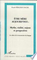 Etre mère aujourd'hui