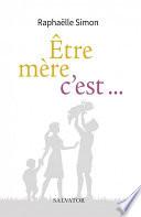 Être mère, c'est...