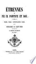 Étrennes à Pie IX. Pontife et Roi. Noël 1864. Épiphanie 1865. Offrandes au Saint Père, recueillies par le Bien Public de Gand