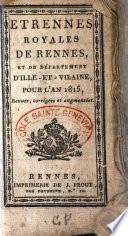 Etrennes royales de Rennes et du département d'Ille-et-Vilaine, pour l'an 1815, revues, corrigées et augmentées