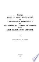 Étude chez le veau nouveau-né de l'absorption intestinale des anticorps et autres protéines et de leur élimination urinaire