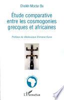 Etude comparative entre les cosmogonies grecques et africaines
