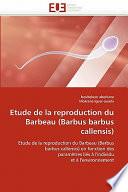 Etude de la Reproduction Du Barbeau (Barbus Barbus Callensis)