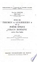 Étude des thèmes guerriers de la poésie épique grèco-romaine