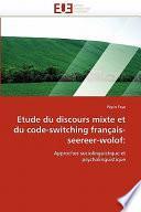 Etude Du Discours Te Et Du Code-Switching Français-Seereer-Wolof