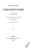 Étude géographique, statistique, descriptive et historique des États unis mexicains
