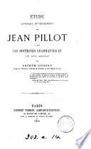 Étude historique et philologique sur Jean Pillot et sur les doctrines grammaticales du xvix.e siècle