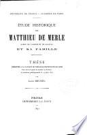 Etude historique sur Matthieu de Merle, baron de Lagorce et de Salavas et sa famille