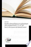 Etude sémantique et syntaxique des prépositions à et de