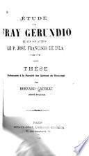 Etude sur Fray Gerundio et sur son auteur, le P. José Francisco de Isla 1703-1781