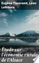 Étude sur l'économie rurale de l'Alsace