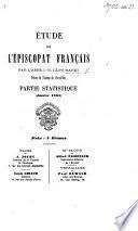 Étude sur l'Épiscopat Français, etc. (Partie statistique.).