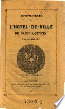 Etude sur l'hotel-de-ville de Saint-Quentin