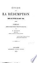 Etude sur la rédemption dans les épîtres de saint Paul