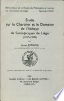 Étude sur le chartrier et le domaine de l'Abbaye de Saint-Jacques de Liège, 1015-1209