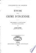 Etude sur le crime d'incendie