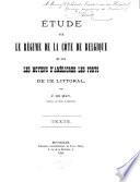 Étude sur le régime de la côte de Belgique et sur les moyens d'améliorer les ports de ce littorial