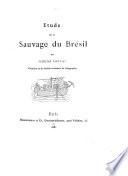 Étude sur le sauvage du Brésil