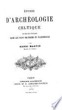 Etudes d'archeologie celtique. Notes de voyages dans les pays celtiques et scandinaves
