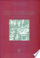 Etudes d'histoire de l'art offertes à Jacques Thirion des premiers temps chrétiens au XXe siècle