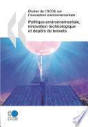 Études de l'OCDE sur l'innovation environnementale Politique environnementale, innovation technologique et dépôts de brevets