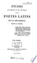 Etudes de Moeurs et de critique sur les Poètes Latins de la décadence...