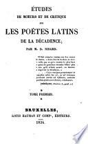 Études de moeurs et de critique sur les poètes latins de la décadence