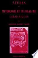 Études de Mythologie et de Folklore germaniques