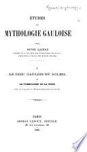Etudes de mythologie gauloise