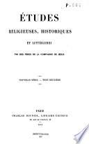 Études de théologie, de philosophie et d'histoire/Études religieuses, historiques et littéraires