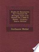 Études Et Documents Sur L'Histoire de Bretagne Par L'Abbé G. Mollat - Primary Source Edition