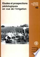 Etudes et prospections pedologiques en vue de l'irrigation