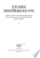 Études historiques, publiées à l'occasion du XIIIe Congrès international des sciences historiques par la Commission nationale des historiens hongrois