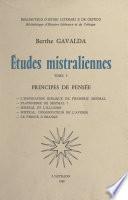 Études mistraliennes (1). Principes de pensée