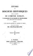Etudes, ou Discours historiques sur la chute de l'Empire romain la naissance et les progres du Christianisme; et l'invasion des barbares; suivin d'une analyse raisonnee de l'histoire de France par M. le vicomte De Chateaubriand