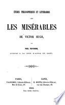 Études philosophiques et littéraires sur Les Misérables de Victor Hugo