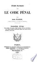 Etudes pratiques sur le Code pénal