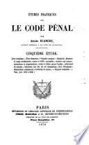 Etudes pratiques sur le Code pénal