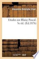 Etudes Sur Blaise Pascal. 3e Ed.