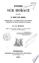 Etudes sur Horace appliquées au Droit civil romain, communiquées à l'Académie royale des Sciences, Inscriptions et Belles-Lettres de Toulouse