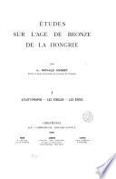 Études sur l'âge de bronze de la Hongrie