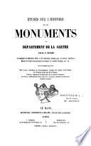 Études sur l'histoire et les monuments du département de la Sarthe