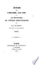 Etudes sur l'histoire, les lois et les institutiones de l'epoque Merovingienne