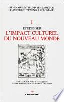 Etudes sur l'impact culturel du Nouveau Monde