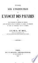 Études sur l'institution de l'avocat des pauvres et sur les moyens de défense des indigents dans les procès civils et criminels en France, en Sardaigne et dans les principaux pays de l'Europe