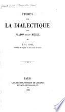 Études sur la dialectique dans Platon et dans Hégel