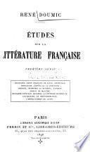 Études sur la littérature française: sér. Froissart. Saint François de Sales. Gourville. Montaigne. L'opéra et la tragédie. Diderot. Chamfort et Rivarol. Florian. Joseph de Maistre. Benjamin Constant. Mérimée. La duchesse de Broglie. Littérature et dégénérescence. L'enseignement du latin