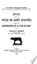 Études sur le style de Saint Augustin dans les Confessions et la Cité de Dieu